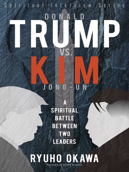 Title details for Donald Trump VS. Kim Jong-Un by Ryuho Okawa - Available